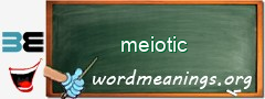 WordMeaning blackboard for meiotic